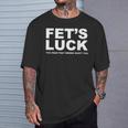 Fet's Luck ays Tシャツ 彼への贈り物