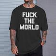 Fuck The World 面白いことわざ 皮肉なかわいいクールなノベルティ Tシャツ 彼への贈り物