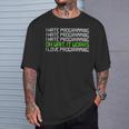 I Hate Programming It Works I Love Programming Tシャツ 彼への贈り物
