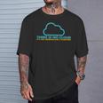 Il N'y A Pas De Cloud C'est Juste L'ordinateur De Quelqu'un D'autre T-Shirt Cadeaux pour lui