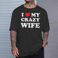 I Love My Crazy Wife Tシャツ 彼への贈り物