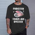Moister Than An Oyster Meme I'm Moister Than An Oyster Tシャツ 彼への贈り物