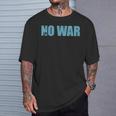 No War Peace No War No WarNo War Tシャツ 彼への贈り物