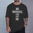 No Worries God-Got Me キリスト教 宗教 信仰 イエス 聖書 Tシャツ 彼への贈り物