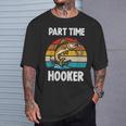 Part Time Hooker Fishing Hobbyist Tシャツ 彼への贈り物