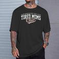 Sleep Deprived But Still Alive Tired Moms Club Mother's Day T-Shirt Gifts for Him