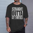 Straight Outta My Thirties Tシャツ 彼への贈り物
