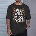 We Will Miss You 送別メッセージ 同僚 退職会 Tシャツ 彼への贈り物