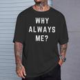Why Always Me arcastic Epic Football Celebration Joke 長袖tシャツ Tシャツ 彼への贈り物