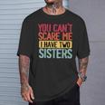 You Can'tcare Me I Have Twoisters Twoisters ジョーク Tシャツ 彼への贈り物