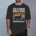 猫は素晴らしい ビールは美味しい、そして人々はクレイジー ビルマ猫 Tシャツ 彼への贈り物