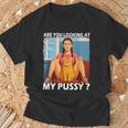 Pussy Meme Adult Girls Pun Are You Looking At My Pussy Tシャツ 高齢者への贈り物