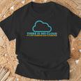 Il N'y A Pas De Cloud C'est Juste L'ordinateur De Quelqu'un D'autre T-Shirt Cadeaux pour les vieillards