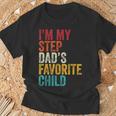 I’m My Step Dad’s Favorite Child Parent Family Quote T-Shirt Gifts for Old Men