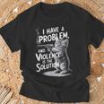 Problem Cat I Have A Problem Edgy Cat Tシャツ 高齢者への贈り物