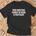 This Meeting Could've Been A Fistfight Tシャツ 高齢者への贈り物