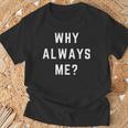 Why Always Me arcastic Epic Football Celebration Joke 長袖tシャツ Tシャツ 高齢者への贈り物