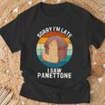 ヴィンテージ パネトーネorry I'm Late Iaw Panettone Food Lover Tシャツ 高齢者への贈り物