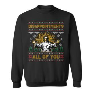 Disappointments All Of You Jesus Christmas Ugly Sweater Sweatshirt Unisex | Mazezy