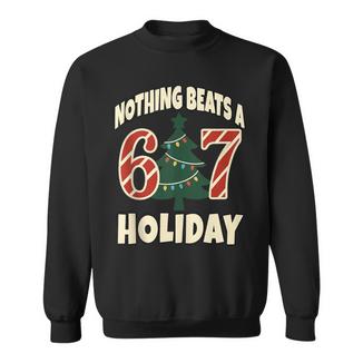 Nothing Beats A 6 7 Holiday 67 Ugly Christmas Meme Sweatshirt - Monsterry