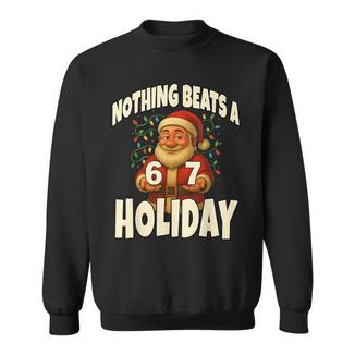 Nothing Beats A 6 7 Holiday 67 Ugly Christmas Meme Sweatshirt - Thegiftio