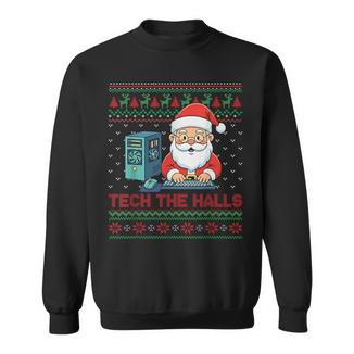 Tech The Halls Ugly Computer Geek Festive Christmas Sweatshirt Unisex | Mazezy