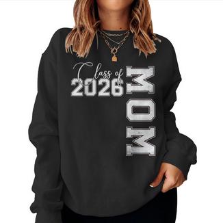 Mom Senior 2026 Proud Mom Of A Class Of 2026 Graduate Mother Women Sweatshirt | Mazezy