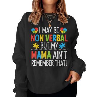 Non Verbal Autism Mama Awareness Autistic Mom Mother Womens Women Sweatshirt | Mazezy