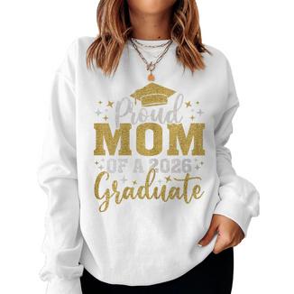 Mom Senior 2026 Proud Mom Of A 2026 Graduate Done 2026 Women Sweatshirt - Monsterry