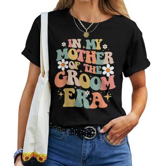 In My Mother Of The Groom Era Women T-shirt | Mazezy