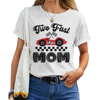 Two Fast Mom Of The Birthday Boy Racing Car Family Women T-shirt - Thegiftio