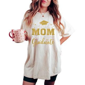 Mom Senior 2026 Proud Mom Of A 2026 Graduate Done 2026 Women's Oversized Comfort T-shirt - Monsterry