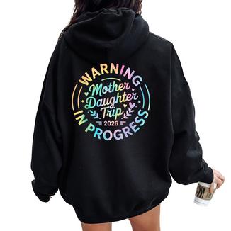 Mother Daughter Trip 2026 Family Mom Matching Vacation Women Women Oversized Hoodie Back Print | Mazezy
