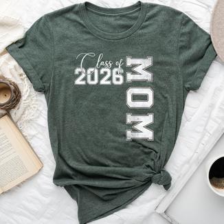 Mom Senior 2026 Proud Mom Of A Class Of 2026 Graduate Mother Bella Canvas T-shirt | Mazezy