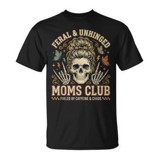 Feral And Unhinged Moms Club Skull Mom Humor T-Shirt - Thegiftio