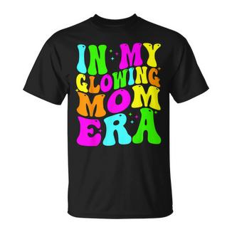 In My Glowing Mom Era Groovy Colorful Bright T-Shirt - Monsterry