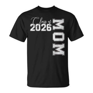 Mom Senior 2026 Proud Mom Of A Class Of 2026 Graduate Mother T-Shirt | Mazezy